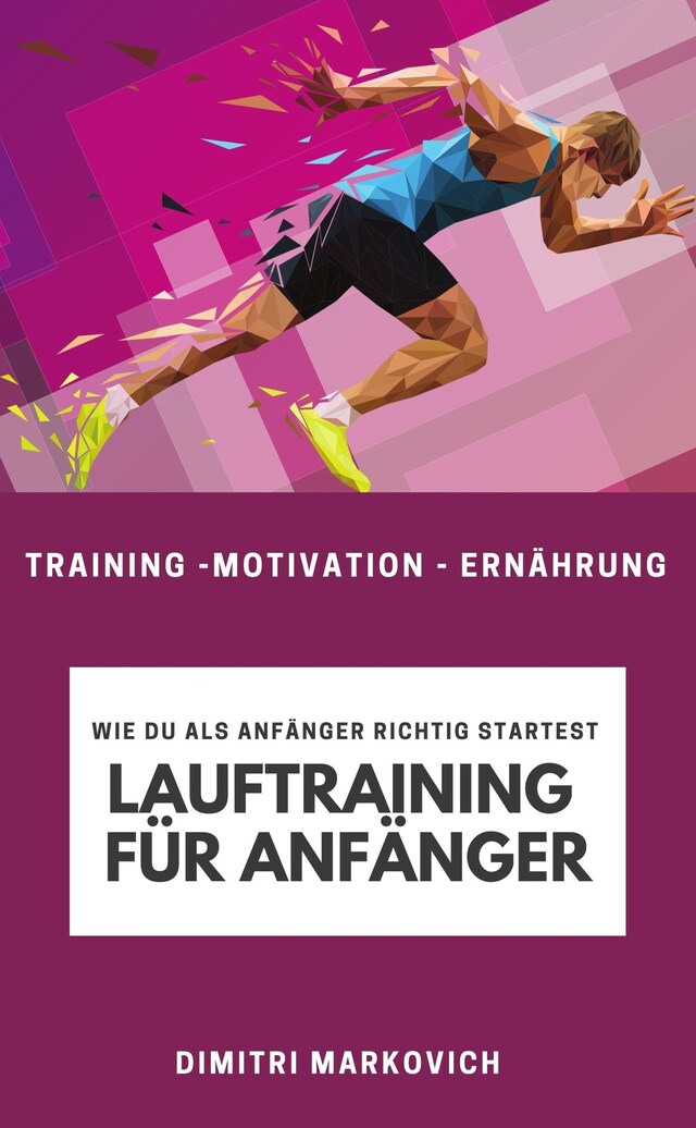 Buchcover für Lauftraining für Anfänger - Training für echte Anfänger beim Laufen