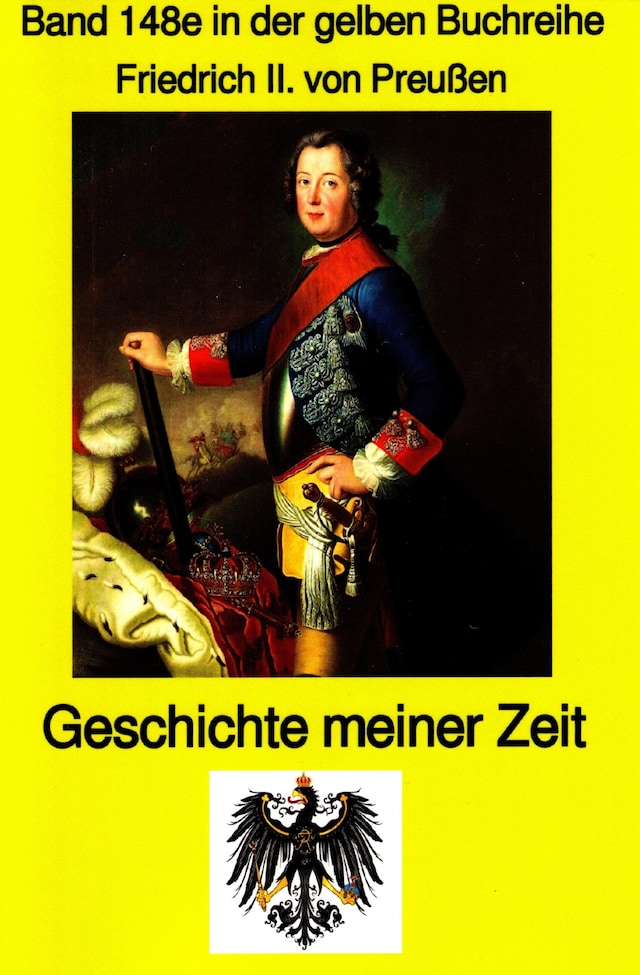 Book cover for König Friedrich II von Preußen - Geschichte meiner Zeit