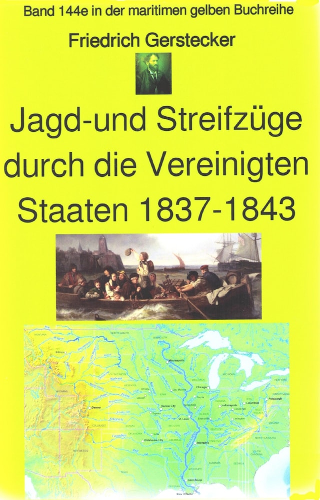 Book cover for Friedrich Gerstecker: Streif- und Jagdzüge durch die Vereinigten Staaten von Amerika 1837-43