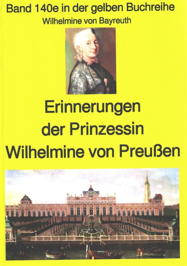 Book cover for Wilhelmine von Bayreuth: Erinnerungen der Prinzessin Wilhelmine von Preußen