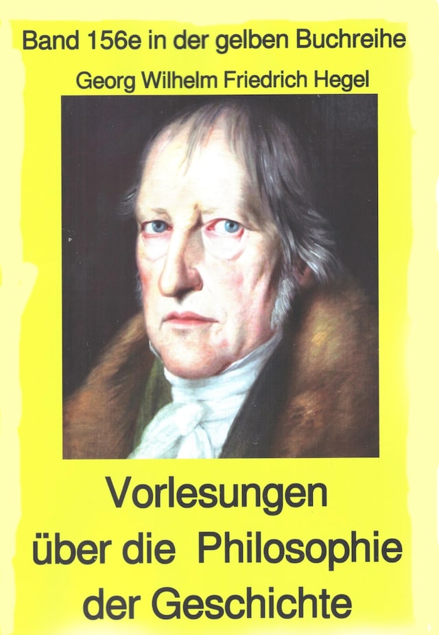 Buchcover für Georg Wilhelm Friedrich Hegel: Philosophie der Geschichte