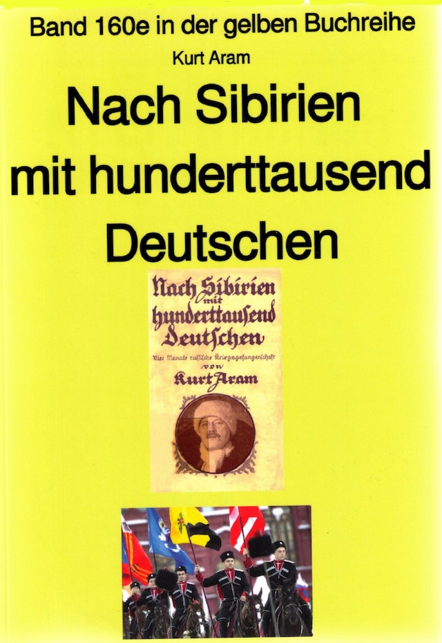 Book cover for Kurt Aram: Nach Sibirien mit hunderttausend Deutschen