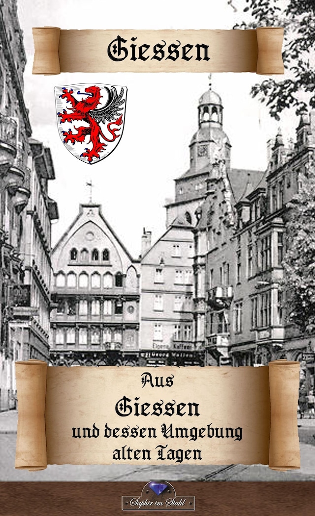 Couverture de livre pour Aus Giessen und dessen Umgebung alten Tagen