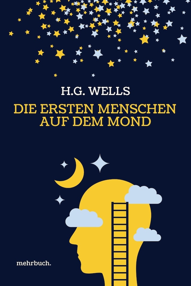 Book cover for Die ersten Menschen auf dem Mond: Vollständige Ausgabe