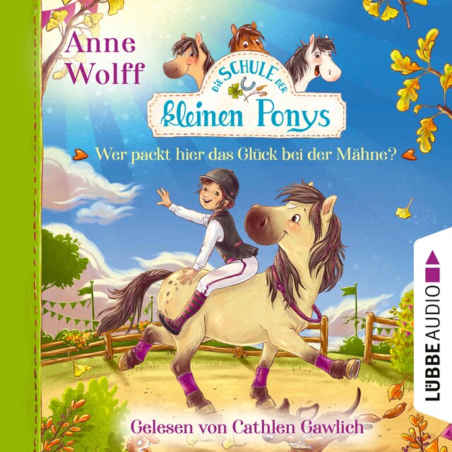 Copertina del libro per Die Schule der kleinen Ponys, Teil 3: Wer packt hier das Glück bei der Mähne? (Ungekürzt)