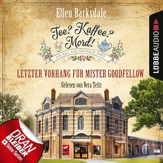 Letzter Vorhang für Mister Goodfellow - Nathalie Ames ermittelt - Tee? Kaffee? Mord!, Folge 22 als Hörbuch