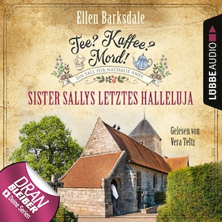 Sister Sallys letztes Halleluja - Nathalie Ames ermittelt - Tee? Kaffee? Mord!, Folge 19 als Hörbuch