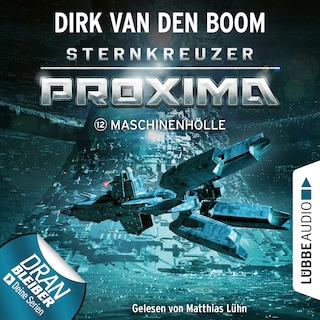 Maschinenhölle - Sternkreuzer Proxima, Folge 12 als Hörbuch
