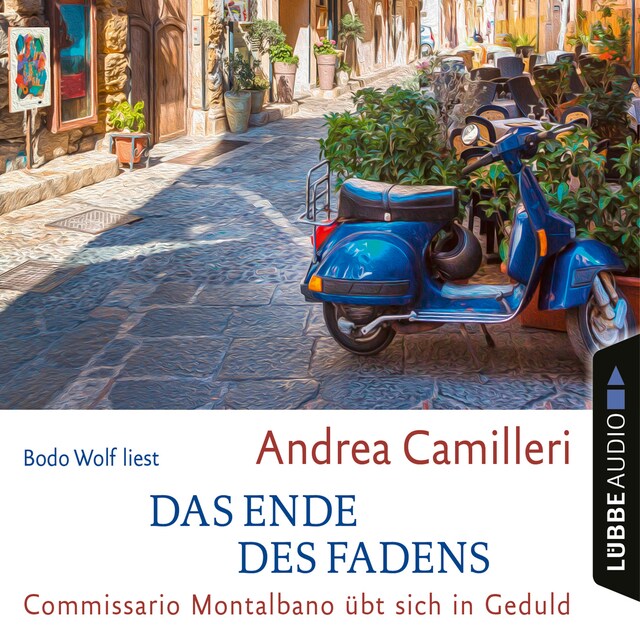 Book cover for Das Ende des Fadens - Commissario Montalbano - Commissario Montalbano übt sich in Geduld, Band 24 (Gekürzt)