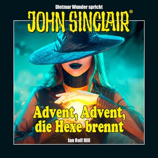 John Sinclair - Advent, Advent, die Hexe brennt als Hörbuch