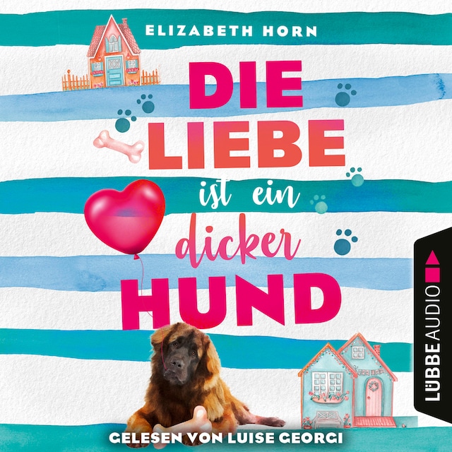 Copertina del libro per Die Liebe ist ein dicker Hund (Ungekürzt)