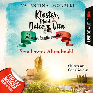 Sein letztes Abendmahl - Kloster, Mord und Dolce Vita - Schwester Isabella ermittelt, Folge 14 als Hörbuch