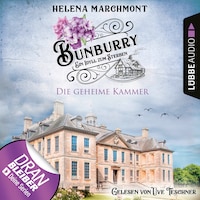 Die geheime Kammer - Bunburry - Ein Idyll zum Sterben, Folge 15 (Ungekürzt)