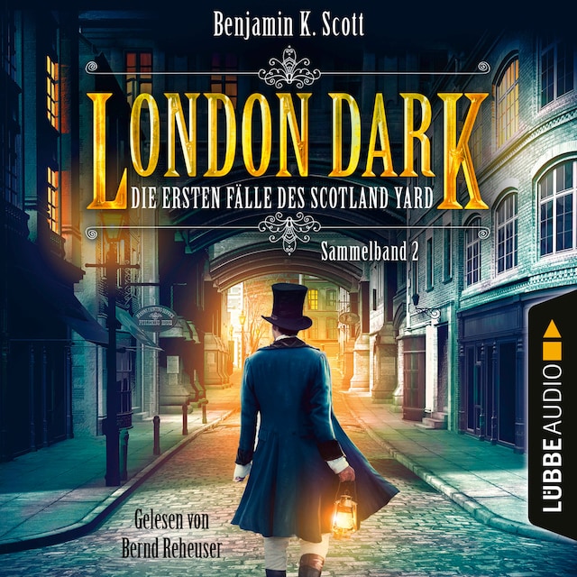 Bokomslag for London Dark - Die ersten Fälle des Scotland Yard, Sammelband 2: Folge 9-12 (Ungekürzt)