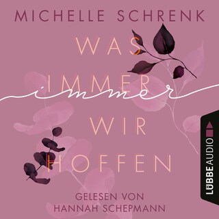 Was immer wir hoffen - Immer-Trilogie, Teil 3 als Hörbuch