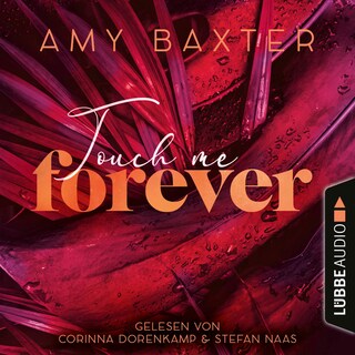 Touch me forever - Now and Forever-Reihe, Teil 3 als Hörbuch