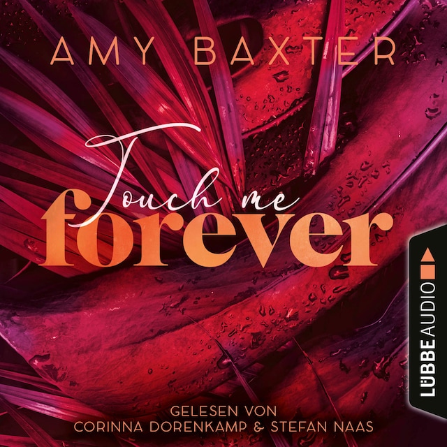 Portada de libro para Touch me forever - Now and Forever-Reihe, Teil 3 (Ungekürzt)
