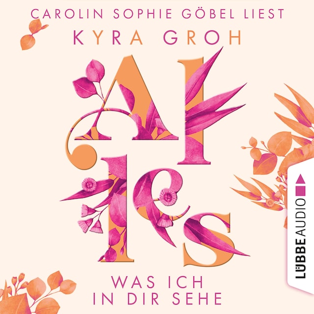Book cover for Alles was ich in dir sehe - Alles-Trilogie, Teil 1 (Ungekürzt)