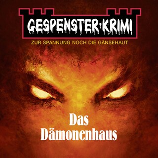 Gespenster-Krimi - Das Dämonenhaus als Hörbuch
