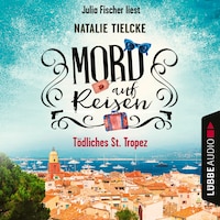 Mord auf Reisen - Tödliches St. Tropez - Ein Fall für Claire und Andrew, Teil 1 (Ungekürzt)