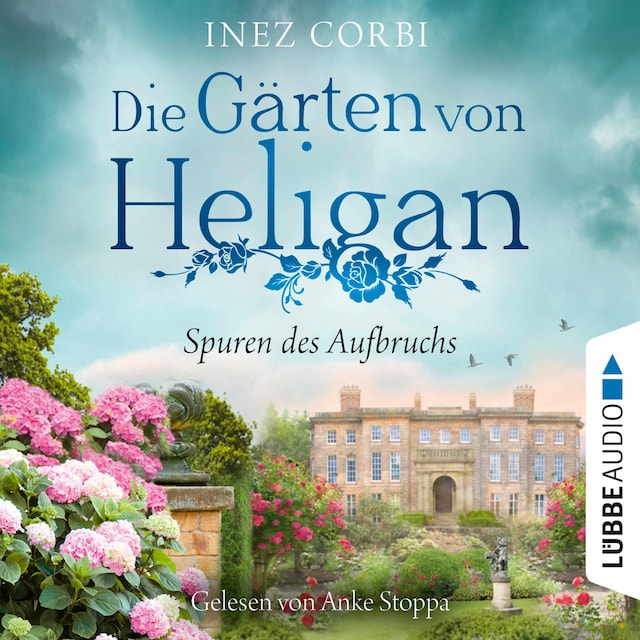 Book cover for Die Gärten von Heligan - Spuren des Aufbruchs - Die verlorenen Gärten-Reihe, Teil 1 (Ungekürzt)