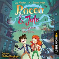 Rocco und Jule - Wilde Zauber und fiese Flüche (Ungekürzt)