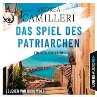 Das Spiel des Patriarchen - Ein Sizilien-Krimi (Gekürzt)