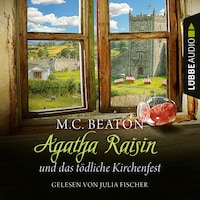 Agatha Raisin und das tödliche Kirchenfest - Agatha Raisin, Teil 19 (Ungekürzt)