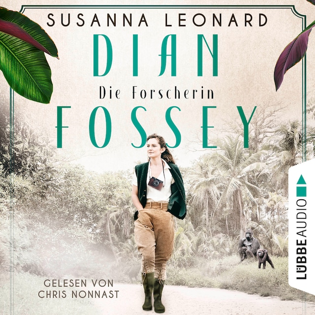 Book cover for Dian Fossey - Die Forscherin - Sie rettete bedrohte Tiere. Und bezahlte einen hohen Preis (Ungekürzt)