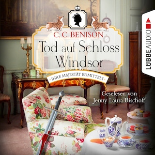 Tod auf Schloss Windsor - Ihre Majestät ermittelt, Folge 3 als Hörbuch