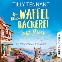 Die kleine Waffelbäckerei am Meer (Ungekürzt)