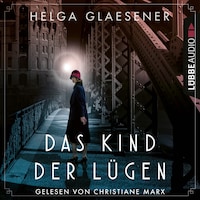 Das Kind der Lügen (Ungekürzt)