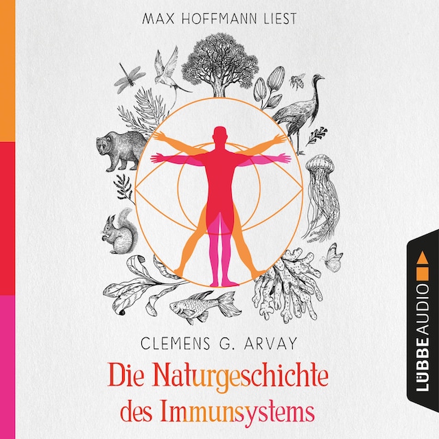 Kirjankansi teokselle Die Naturgeschichte des Immunsystems (Ungekürzt)