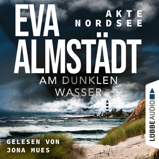 Am dunklen Wasser - Akte Nordsee, Teil 1 als Hörbuch
