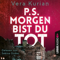 P.S. Morgen bist du tot (Ungekürzt)