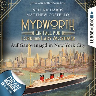 Auf Ganovenjagd in New York City - Mydworth - Ein Fall für Lord und Lady Mortimer 10 als Hörbuch