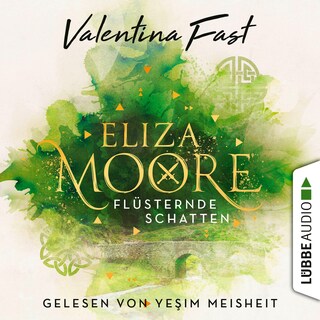 Flüsternde Schatten - Eliza Moore, Teil 1 als Hörbuch