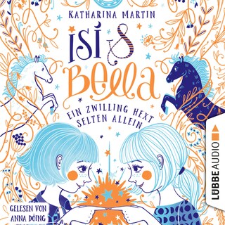 Isi & Bella - Ein Zwilling hext selten allein als Hörbuch