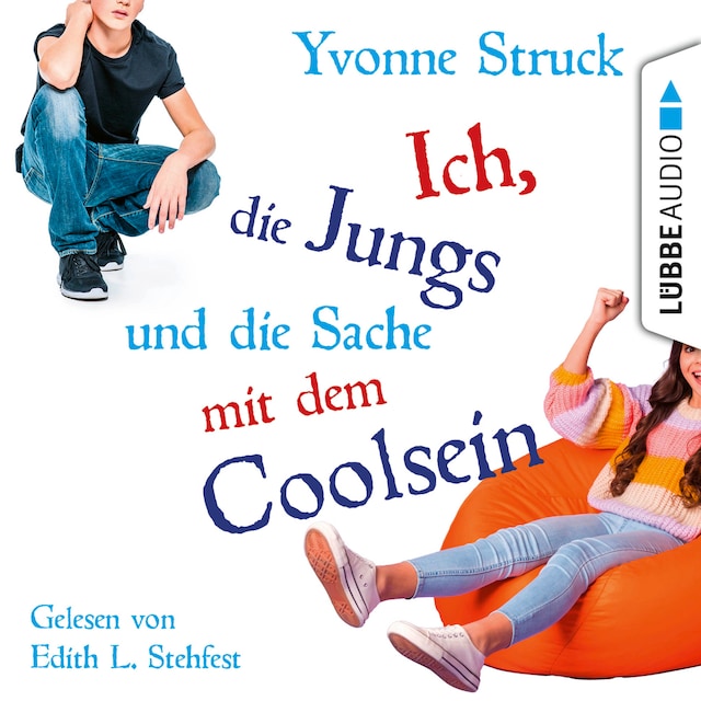 Okładka książki dla Ich, die Jungs und die Sache mit dem Coolsein (Ungekürzt)