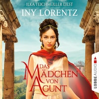 Das Mädchen von Agunt (Gekürzt)