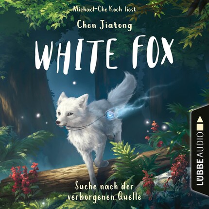 Suche nach der verborgenen Quelle - White Fox, Teil 2 (Ungekürzt) bookCoverFor
