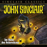 John Sinclair, Classics, Folge 48: Im Haus des Schreckens