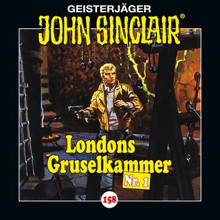 Folge 158: Londons Gruselkammer Nr. 1 als Hörbuch