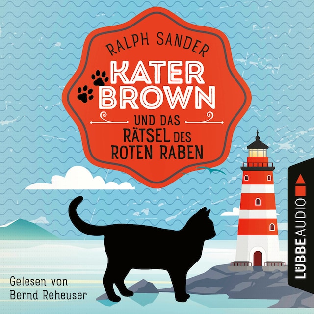 Book cover for Kater Brown und das Rätsel des Roten Raben - Ein Kater Brown-Krimi, Teil 6 (Ungekürzt)
