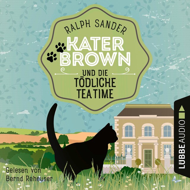 Portada de libro para Kater Brown und die tödliche Tea Time - Ein Kater Brown-Krimi, Folge 8 (Ungekürzt)