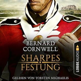 Sharpes Festung - Sharpe-Reihe, Teil 3 als Hörbuch