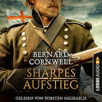 Sharpes Aufstieg - Sharpe-Reihe, Teil 6 (Ungekürzt)