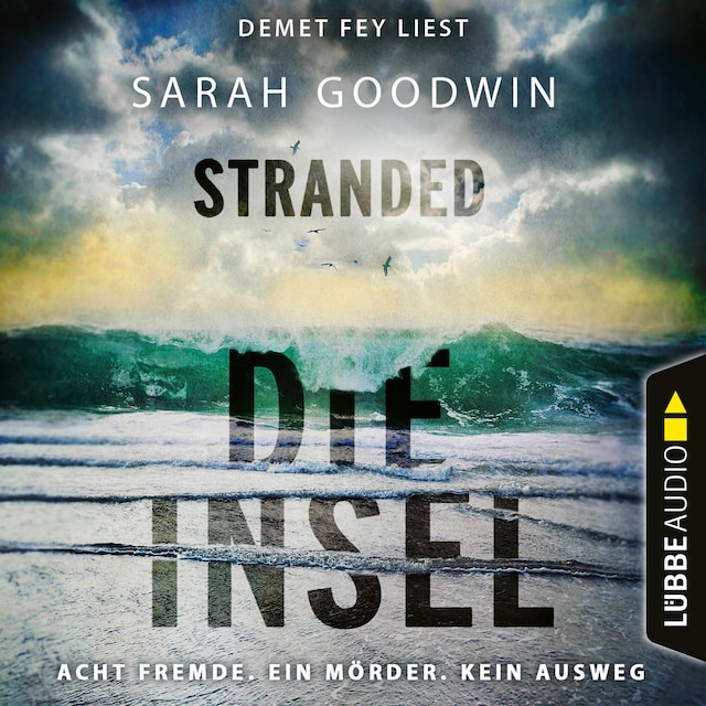 Couverture de livre pour Stranded - Die Insel - Acht Fremde. Ein Mörder. Kein Ausweg. (Ungekürzt)