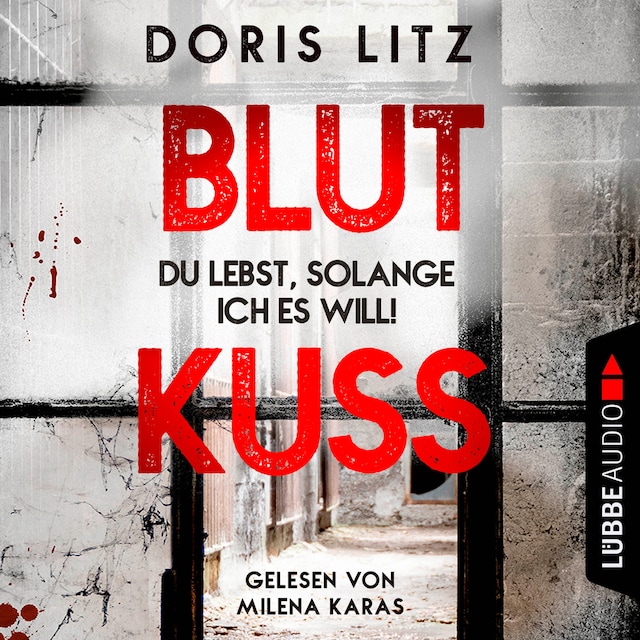 Couverture de livre pour Blutkuss - Du lebst, solange ich es will! - Lina Saint-George, Teil 3 (Ungekürzt)