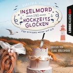 Inselmord und Hochzeitsglocken - Siggi ermittelt auf Sylt, Teil 3 (Ungekürzt)